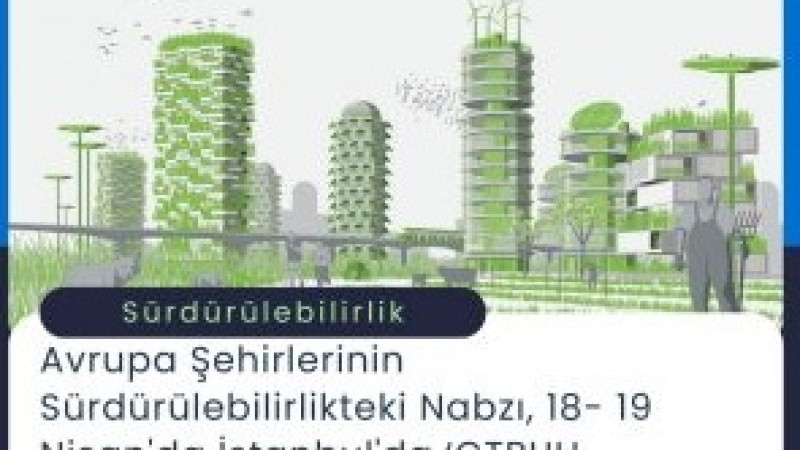 Yüksek Binalar ve Kentsel Habitat Konseyi’nin Avrupa konferansı İstanbul’da başladı!