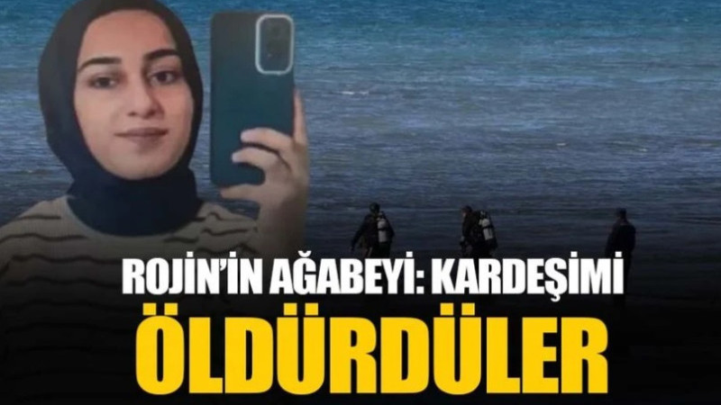 Rojin Kabaiş cinayete mi kurban gitti?