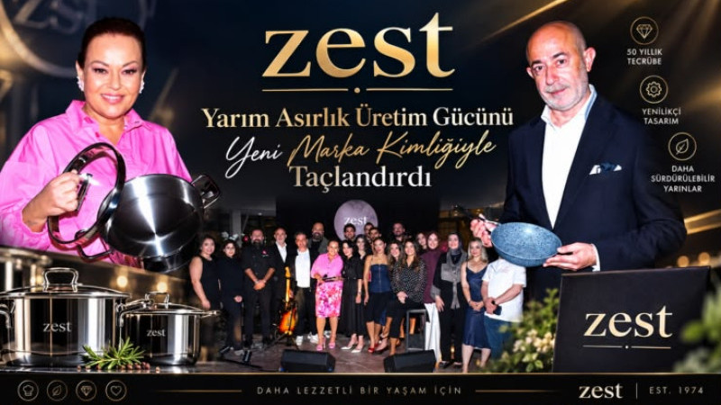 Zest, Yarım Asırlık Üretim Gücünü Yeni Marka Kimliğiyle Taçlandırdı