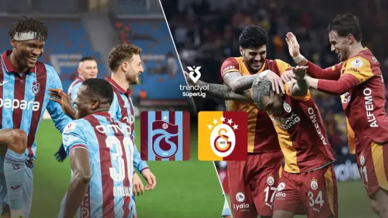 Trabzonspor ile Galatasaray kritik maçta karşı karşıya