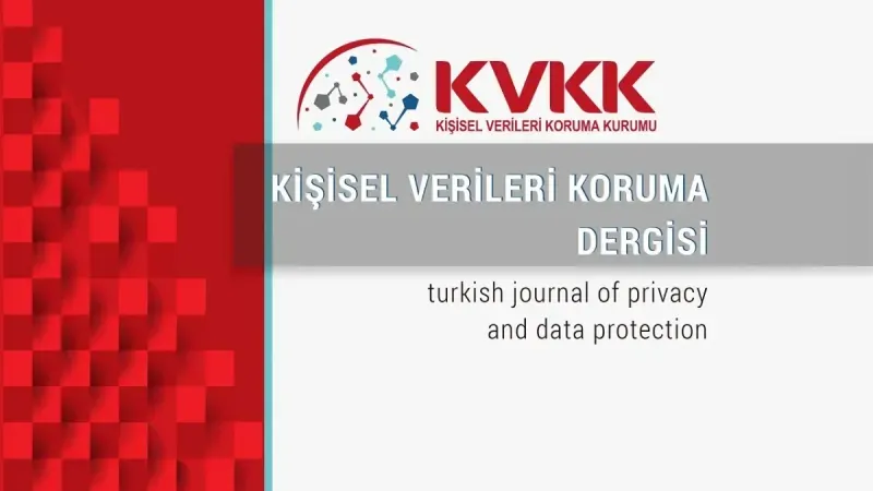 Kişisel Verileri Koruma Dergisi'nin 15. sayısı yayımlandı