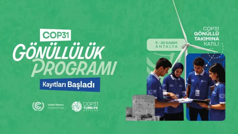 COP31 Gönüllülük Programı için başvurular sürüyor