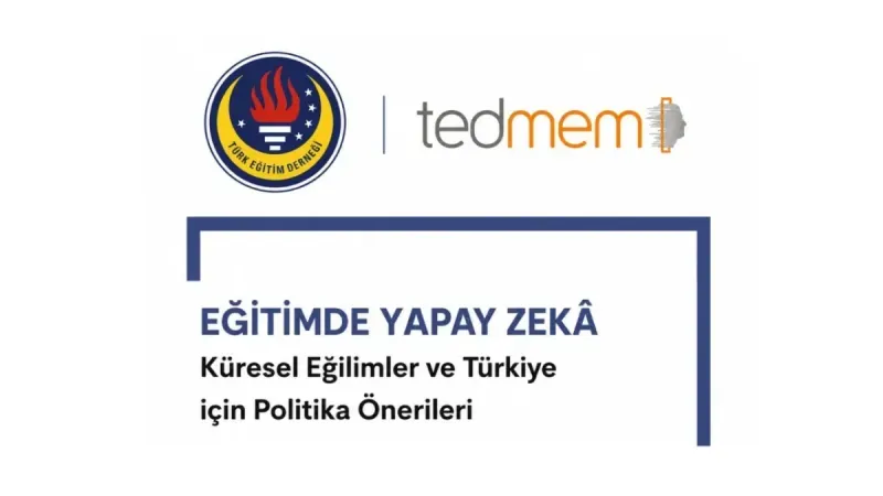 TEDMEM’den lise mezunlarına “Yapay Zekâ Ehliyeti” önerisi
